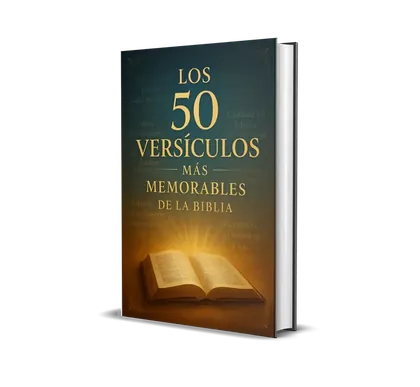 Los 50 Versículos Más Memorables de la Biblia